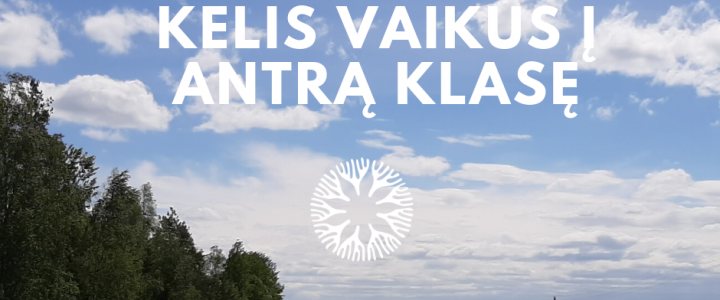 Priimsime dar kelis vaikus į antrą klasę Priimsime dar kelis vaikus į antrą klasę